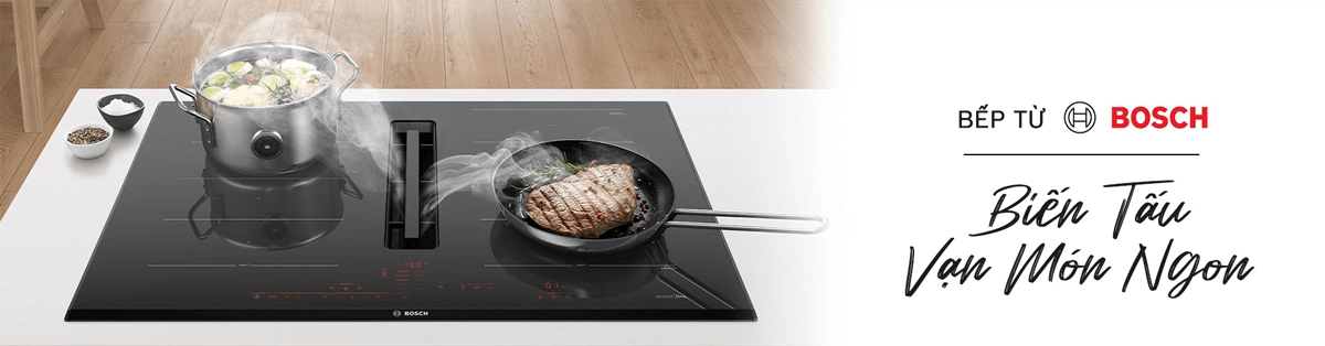 Bosch – “Ông lớn” thiết bị bếp đến từ Đức