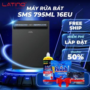 Máy Rửa Bát Latino SMS 795ML 16EU – Giải Pháp Làm Sạch Hiện Đại, An Toàn & Tiết Kiệm Cho Gia Đình Bạn